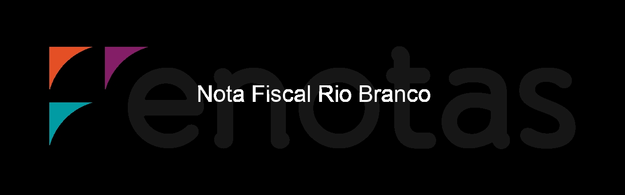 Nota Fiscal Rio Branco