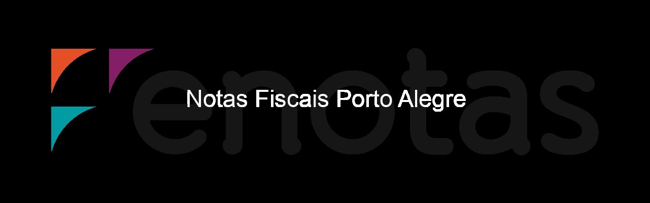 Notas Fiscais Porto Alegre